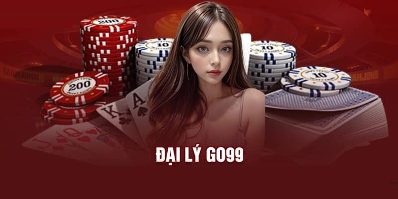 Đại lý go99 hoa hồng hấp dẫn